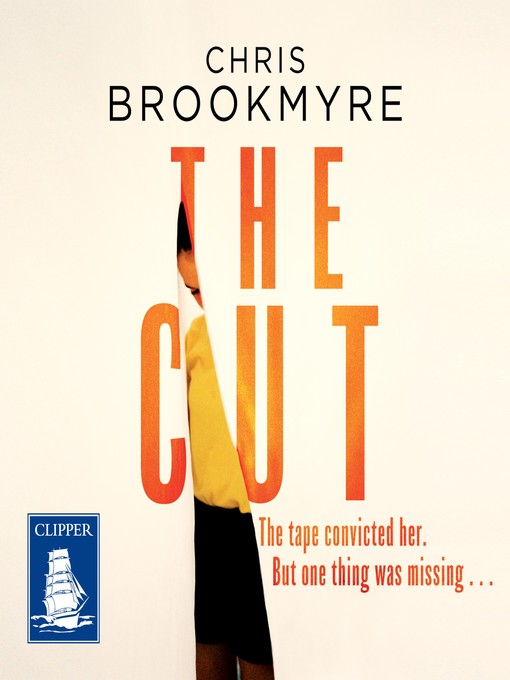 Title details for The Cut by Christopher Brookmyre - Available